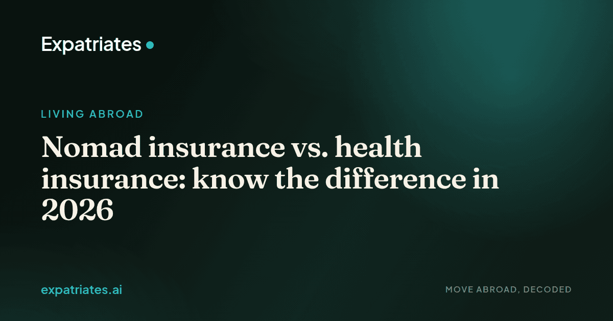 Nomad insurance vs. health insurance: know the difference in 2026 — expatriates.ai