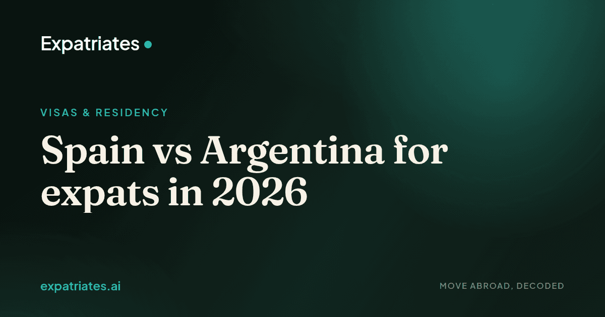Spain vs Argentina for expats in 2026 — expatriates.ai