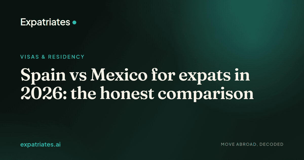 Spain vs Mexico for expats in 2026: the honest comparison — expatriates.ai